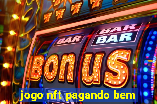 jogo nft pagando bem